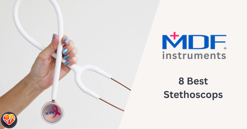 8 Best MDF Stethoscopes for Accurate Auscultation in 2025