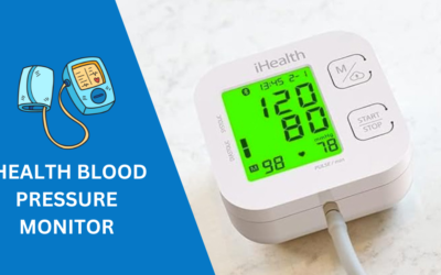 iHealth Blood Pressure Monitor: Review in 2024